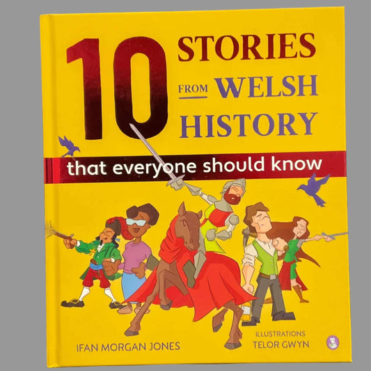10 stories from Welsh history that everyone should know 